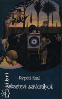 Krpti Kamil - Kakastavi szvkirlyok