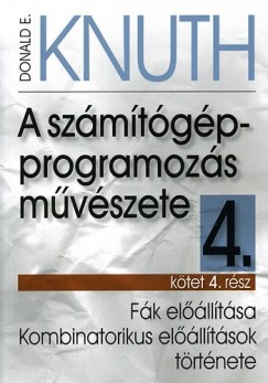 Donald E. Knuth - Ivnyi Antal   (Szerk.) - A szmtgp-programozs mvszete 4.ktet/4.rsz
