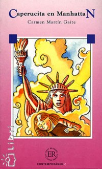 Carmen Mart�n Gaite - Caperucita en Manhattan