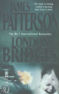 James Patterson - London Bridges