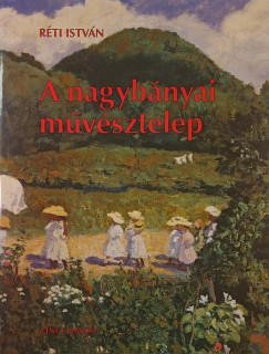 A nagyb�nyai m�v�sztelep