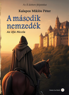 Dr. Kalapos Miklós Péter - A második nemzedék