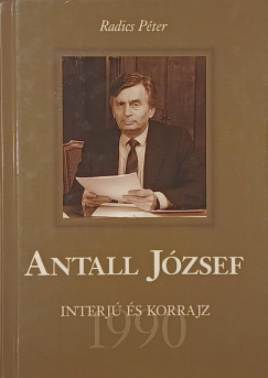 Radics Péter - Antall József - Ország és miniszterelnök (1989-1990)