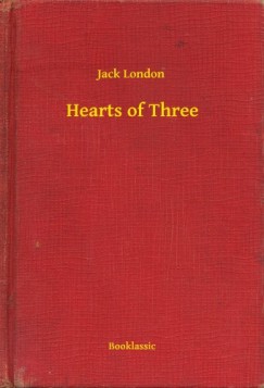 Jack London - Hearts of Three