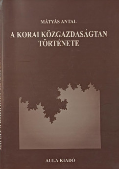 M�ty�s Antal - A korai k�zgazdas�gtan t�rt�nete