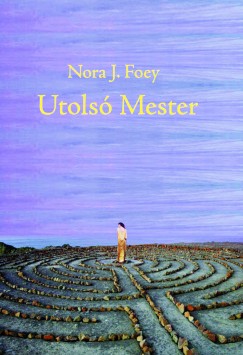 Nora J. Foey - Utols Mester