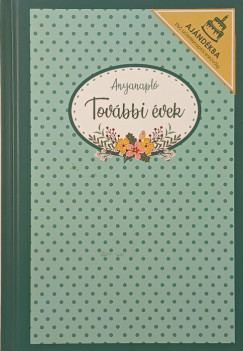 Anyanapl� - Tov�bbi �vek