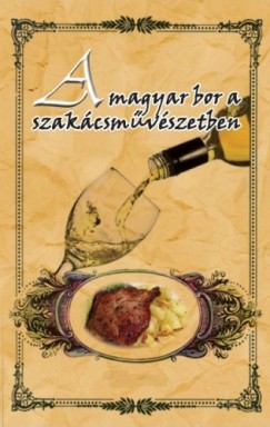 A magyar bor a szakcsmvszetben