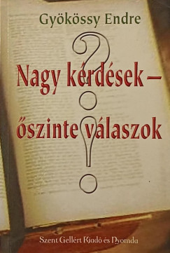 Nagy k�rd�sek - �szinte v�laszok