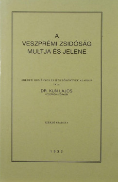 A veszprmi zsidsg multja s jelene (reprint)