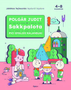 Polgr Judit - Sakkpalota - Pici Gyalog kalandjai
