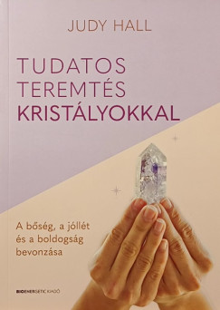 Tudatos teremts kristlyokkal