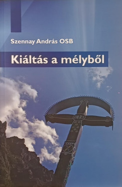 Ki�lt�s a m�lyb�l