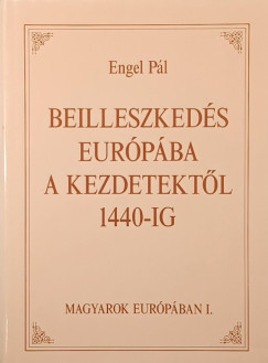 Beilleszeked�s Eur�p�ba, a kezdetekt�l 1440-ig