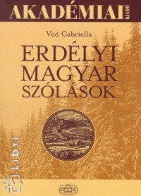 V Gabriella - Erdlyi magyar szlsok