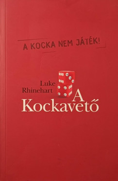 Luke Rhinehart - A Kockavet