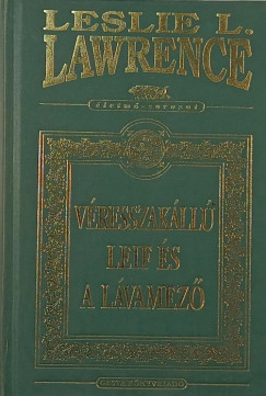 Leslie L. Lawrence - Vresszakll Leif s a lvamez