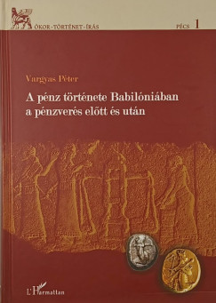 A pnz trtnete Babilniban a pnzvers eltt s utn