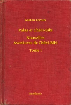 Palas et Chri-Bibi - Nouvelles Aventures de Chri-Bibi - Tome I