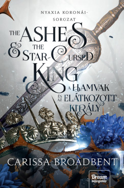 The Ashes and the Star-Cursed King - A hamvak s az eltkozott kirly