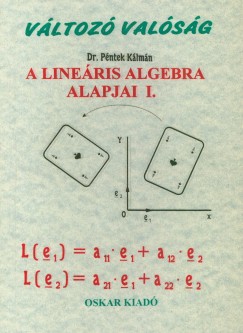 Pntek Klmn - A lineris algebra alapjai I.