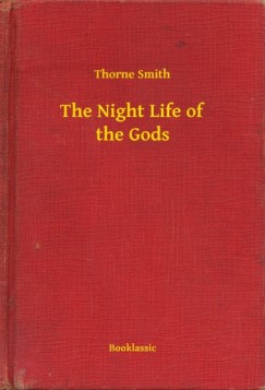 Thorne Smith - The Night Life of the Gods