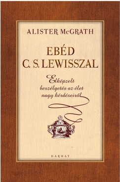 Alister Mcgrath - Ebd C. S. Lewisszal