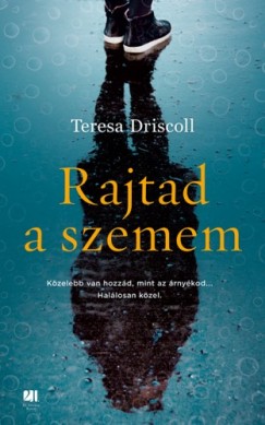 Teresa Driscoll - Driscoll Teresa - Rajtad a szemem