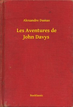 Alexandre Dumas - Les Aventures de John Davys