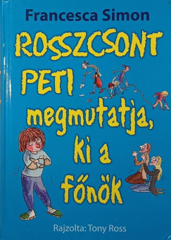 Rosszcsont Peti megmutatja, ki a fnk