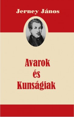 Jerney Jnos - Avarok s Kunsgiak