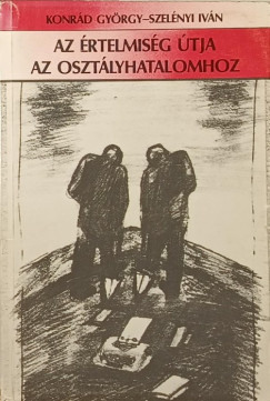 Az rtelmisg tja az osztlyhatalomhoz