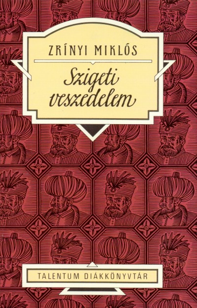 Zrínyi Miklós - Szigeti veszedelem