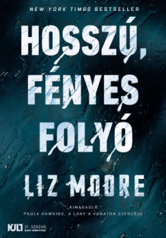 Moore Liz - Liz Moore - Hossz, fnyes foly