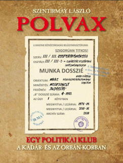 Polvax - Egy politikai klub a Kdr- s az Orbn-korszakban