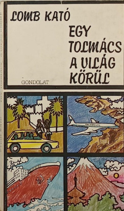 Egy tolm�cs a vil�g k�r�l