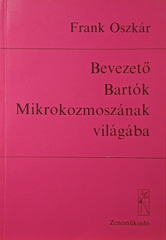 Bevezet� Bart�k Mikrokozmosz�nak vil�g�ba