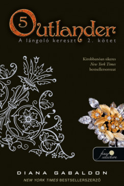 Diana Gabaldon - Outlander 5. - A lngol kereszt 2/2. ktet - kemny kts