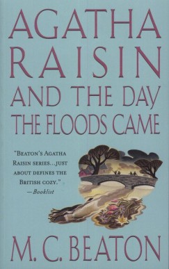 M. C. Beaton - Agatha Raisin and the Day the Floods Came