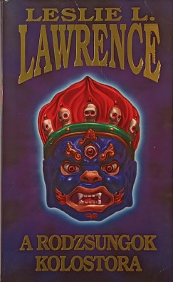 Leslie L. Lawrence - A Rodzsungok kolostora
