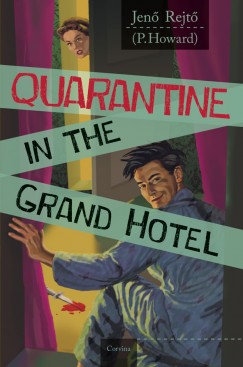 Rejt Jen - Quarantine in the Grand Hotel