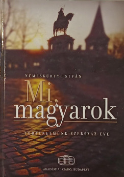Mi, magyarok