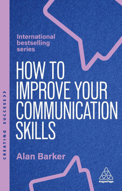Alan Barker - How to Improve Your Communication Skills