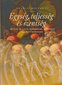 Egys�g, teljess�g �s szents�g