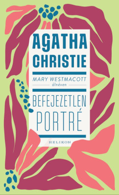 Mary Westmacott: Befejezetlen portr