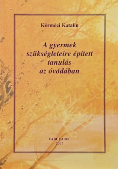 A gyermek szksgleteire ptett tanuls az vodban