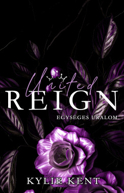 Kylie Kent - United Reign - Egys�ges uralom - Valentino Empire 3.