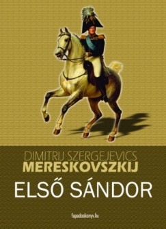 Mereskovszkij Dimitrij Szergejevics - Els Sndor