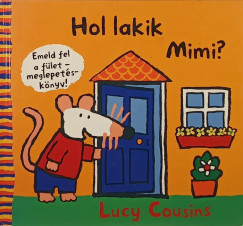 Lucy Cousins - Hol lakik Mimi?