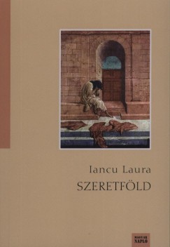 Iancu Laura - Szeretfld